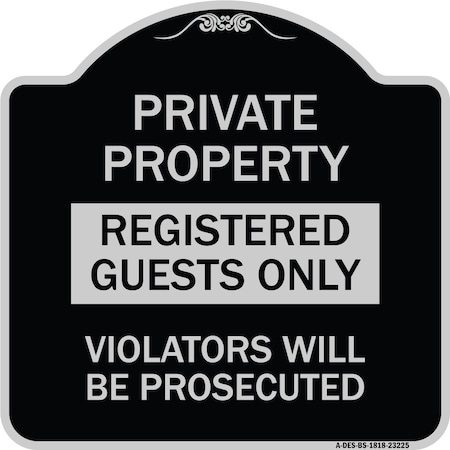 Signmission Registered Guests Violators Will Prosecuted Heavy-Gauge Aluminum Sign, 18" H, BS-1818-23225 A-DES-BS-1818-23225